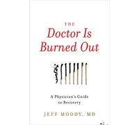 Jeff Moody The Doctor Is Burned Out (Copertina rigida)