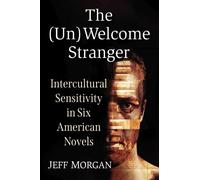 Jeff Morgan The (Un)Welcome Stranger (Tascabile)