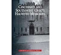 Jeff Morris Michael A. Cincinnati and Southwest Ohio' s Haunted Me (Tascabile)