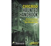 Jeff Morris Vince Sheilds Chicago Haunted Handbook (Copertina rigida)