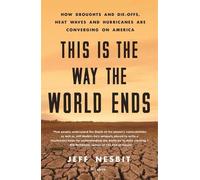 Jeff Nesbit This Is the Way the World Ends (Tascabile)