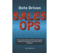 Jeff Nguyen Data Driven Sales Ops (Tascabile)