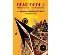 Jeff Noon Gary Barwin D Harlan Dead Code and Other Dramatic Enterta (Tascabile)