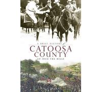 Jeff O'bryant A Brief History of Catoosa County (Tascabile)