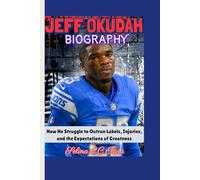 JEFF OKUDAH BIOGRAPHY: How He Struggle to Outrun Labels, Injuries, and the Expectations of Greatness