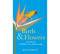 Jeff Ollerton Birds and Flowers (Copertina rigida)