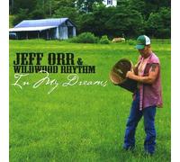 Jeff Orr & Wildwood Rhythm - In My Dreams