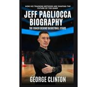 Jeff Pagliocca Biography: The Coach Behind Basketball Stars - How His Training Methods Are Shaping the Future of the game