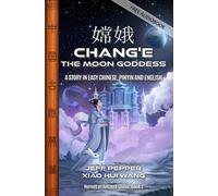Jeff Pepper Chang'e, the Moon Goddess (Tascabile) Heroes of Ancient China