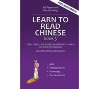 Jeff Pepper Learn to Read Chinese, Book 3 (Tascabile) Learn to Read Chinese