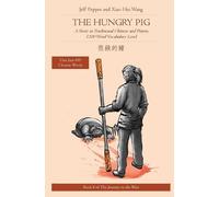 Jeff Pepper The Hungry Pig (Tascabile) Journey to the West