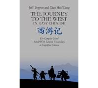 Jeff Pepper The Journey to the West in Easy Chinese (Tascabile)
