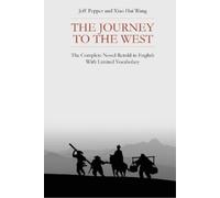 Jeff Pepper Xiao Hui Wang The Journey to the West (Tascabile)