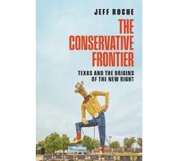 Jeff Roche Roche The Conservative Frontier (Copertina rigida)
