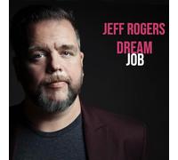 Jeff Rogers Dream Job (CD) Album