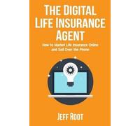 Jeff Root The Digital Life Insurance Agent (Tascabile)