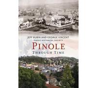Jeff Rubin George Vincent Pinole Through Time (Tascabile) America Through Time