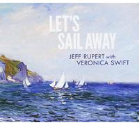 Jeff Rupert - Let's Sail Away