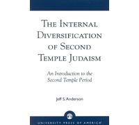 Jeff S. Anderso The Internal Diversification of Second Temple Judais (Tascabile)