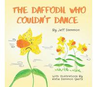 Jeff Sammon The Daffodil Who Couldn't Dance (Tascabile)