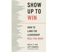 Jeff Sanders Kelly O. Kay Show Up to Win (Copertina rigida)