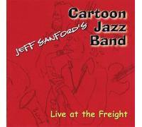 Jeff Sanford's Cartoon Jazz Band - Live at the Freight