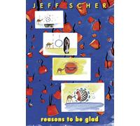 Jeff Scher: Reasons to Be Glad ( NYC / You Won't Remember This / Reasons to be Glad / Area Striata / Milk of Amnesia / Garden of Regrets / N [ Origine Francese, Nessuna Lingua Italiana ]