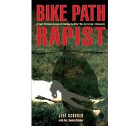 Jeff Schober Dennis Delano Bike Path Rapist (Tascabile)