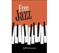 Jeff Schwartz Free Jazz (Tascabile) SUNY Press Jazz Styles