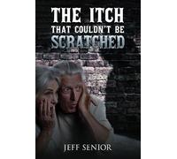 Jeff Senior The Itch That Couldn't Be Scratched (Tascabile)
