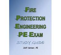 Jeff Setzer Fire Protection Engineering PE Exam Study Guide (Tascabile)