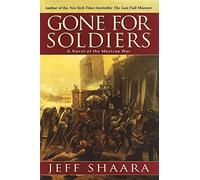 Jeff Shaara Gone for Soldiers (Copertina rigida)