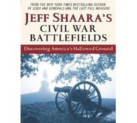 Jeff Shaara Jeff Shaara's Civil War Battlefields (Tascabile)