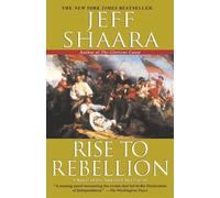 Jeff Shaara Rise to Rebellion (Copertina rigida) American Revolutionary War
