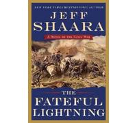 Jeff Shaara The Fateful Lightning (Copertina rigida)