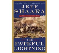 Jeff Shaara The Fateful Lightning (Copertina rigida)