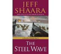 Jeff Shaara The Steel Wave (Copertina rigida) World War II