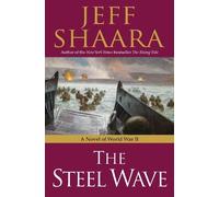 Jeff Shaara The Steel Wave (Copertina rigida) World War II