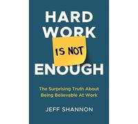Jeff Shannon Hard Work Is Not Enough (Tascabile)