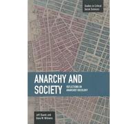 Jeff Shantz Dana M. Anarchy And Society: Reflections On Anarchist S (Tascabile)