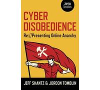 Jeff Shantz Jordon To Cyber Disobedience - Re:Presenting Online An (Tascabile)