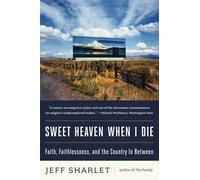 Jeff Sharlet Sweet Heaven When I Die (Tascabile)