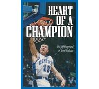 Jeff Sheppard Tom Wallace Heart of a Champion (Tascabile)