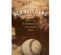 Jeff Silverman At the Old Ballgame (Tascabile)