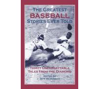Jeff Silverman Greatest Baseball Stories Ever Told (Tascabile) Greatest