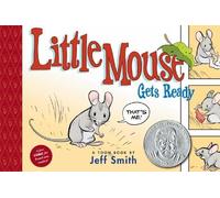 Jeff Smith Little Mouse Gets Ready (Copertina rigida)