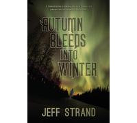 Jeff Strand Autumn Bleeds Into Winter (Tascabile)