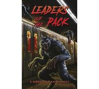 Jeff Strand David Wellington Ray Garton Leaders of the Pack (Tascabile)