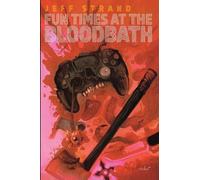Jeff Strand Fun Times at the Bloodbath (Tascabile) (PRESALE 07/07/2026)