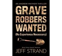Jeff Strand Graverobbers Wanted (No Experience Necessary) (Tascabile)